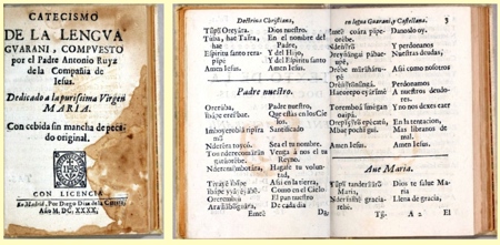 Catecismo en lengua guaran� del Padre Antonio Ruiz (1640). Portada y detalle de dos p�ginas.